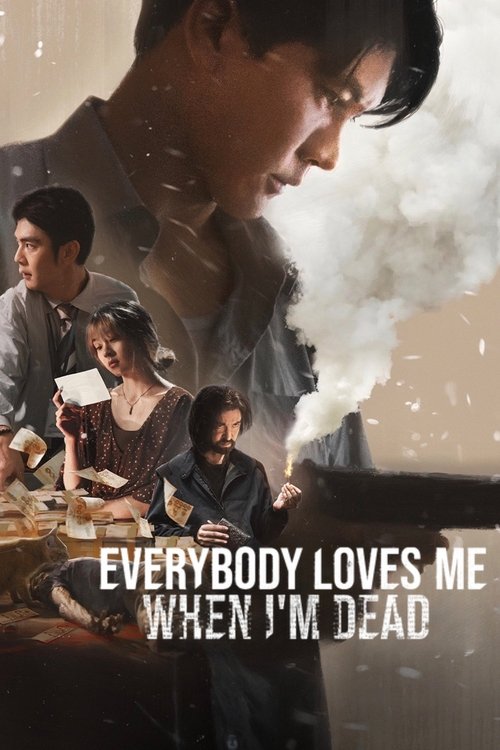 Everybody Loves Me When I'm Dead Poster