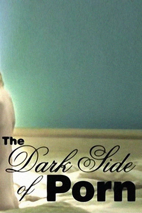 The Dark Side of Porn: Does Snuff Exist? Poster