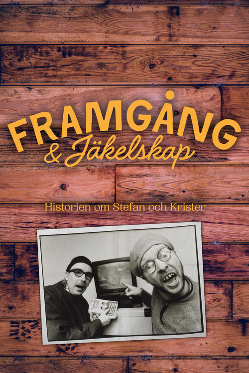 Framgångar & Jäkelskap - Historien om Stefan och Krister Poster