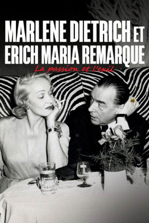 Erich Maria Remarque und Marlene Dietrich - Flucht in die Liebe Poster