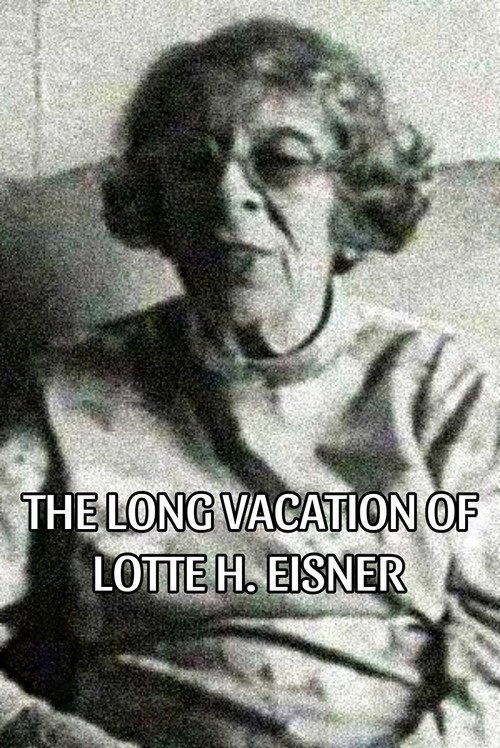 The Long Vacation of Lotte H. Eisner Poster