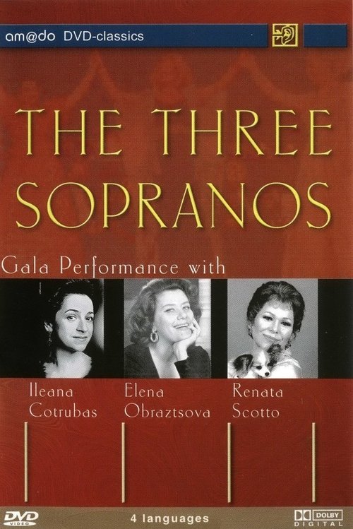 The Three Sopranos - Gala Performance with Renata Scotto, Ileana Cotrubas and Elena Obraztsova Poster