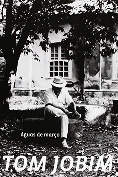 Tom Jobim: Águas de Março Poster