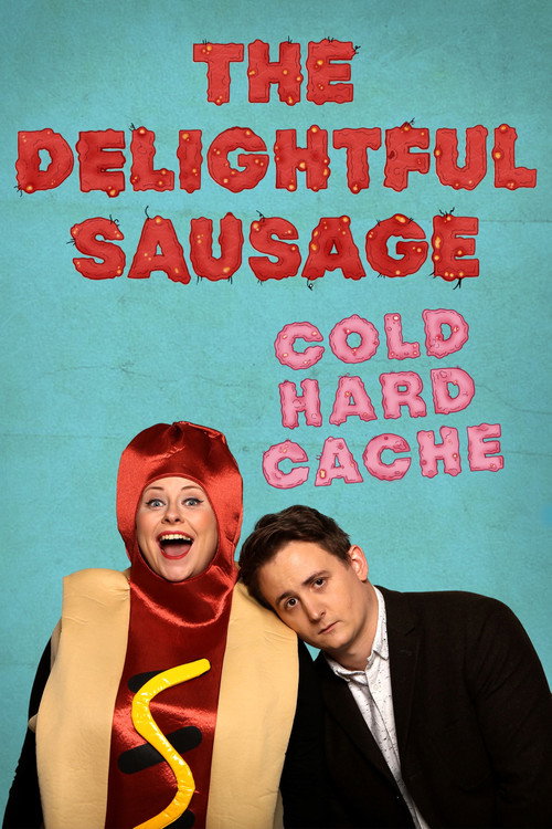 The Delightful Sausage - Cold Hard Cache Poster