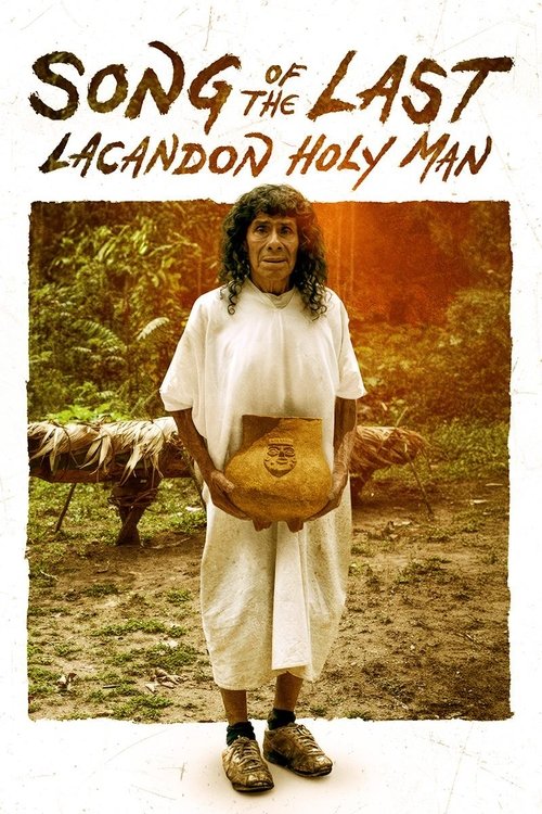 Song of the Last Lacandon Holy Man Poster