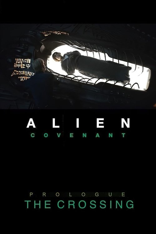 Alien: Covenant - Prologue: The Crossing Poster