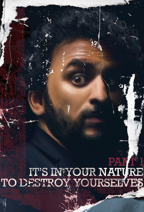 It’s In Your Nature to Destroy Yourselves, Pt. 1 Poster