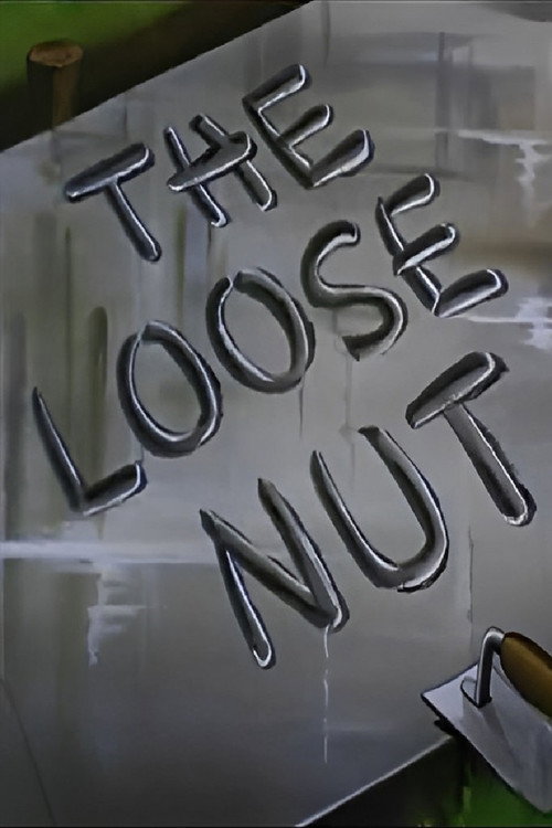 The Loose Nut Poster