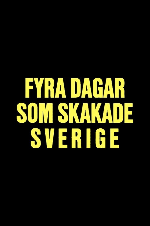 Fyra dagar som skakade Sverige - Midsommarkrisen 1941 Poster