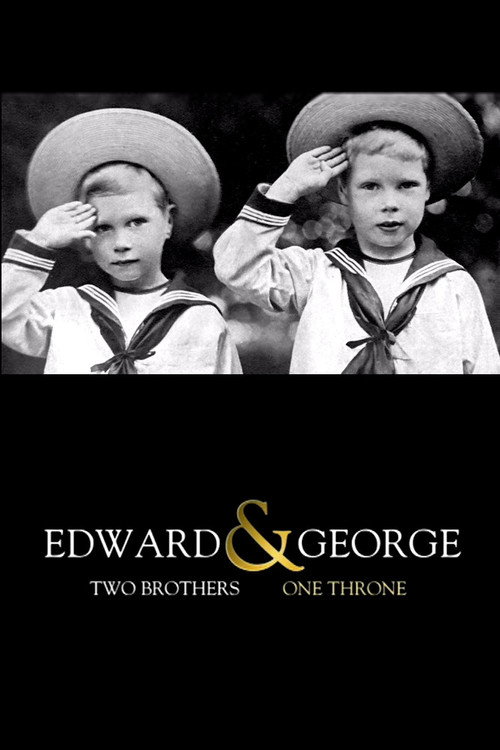 Edward & George: Two Brothers, One Throne Poster