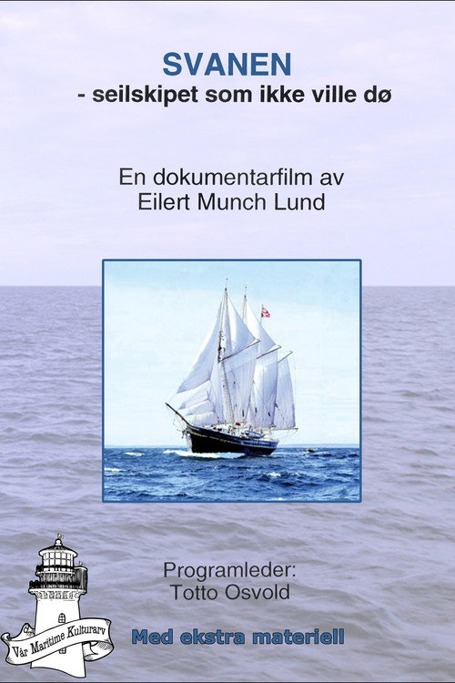 Svanen - seilskipet som ikke ville dø Poster