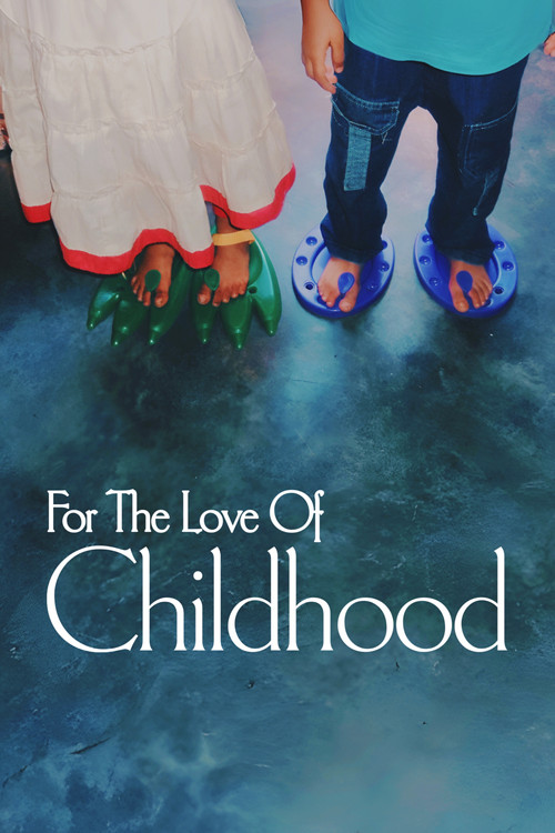 For The Love of Childhood Poster