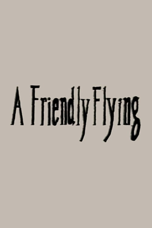 A Friendly Flying Poster