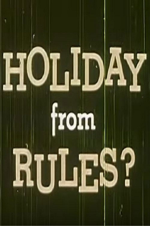 Holiday from Rules? Poster