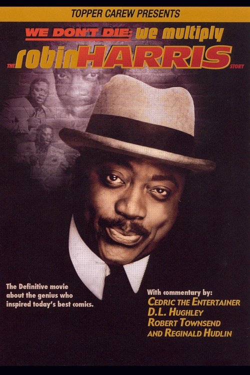 We Don't Die, We Multiply: The Robin Harris Story Poster