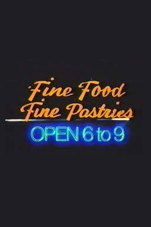 Fine Food, Fine Pastries, Open 6 to 9 Poster