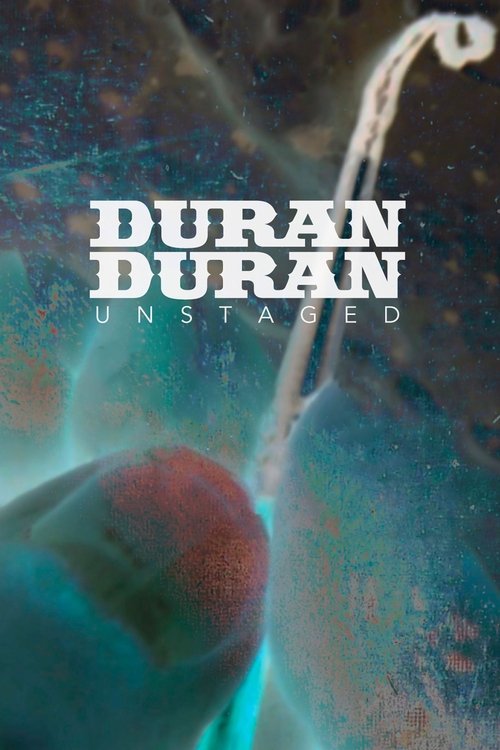 Duran Duran: Unstaged Poster