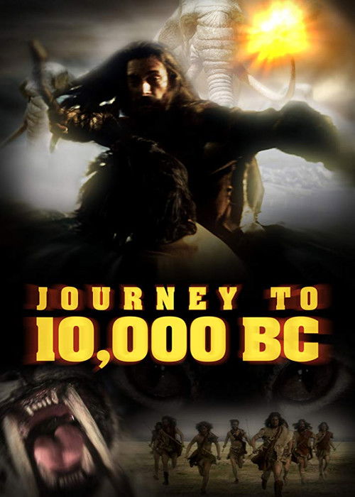Journey to 10,000 BC Poster