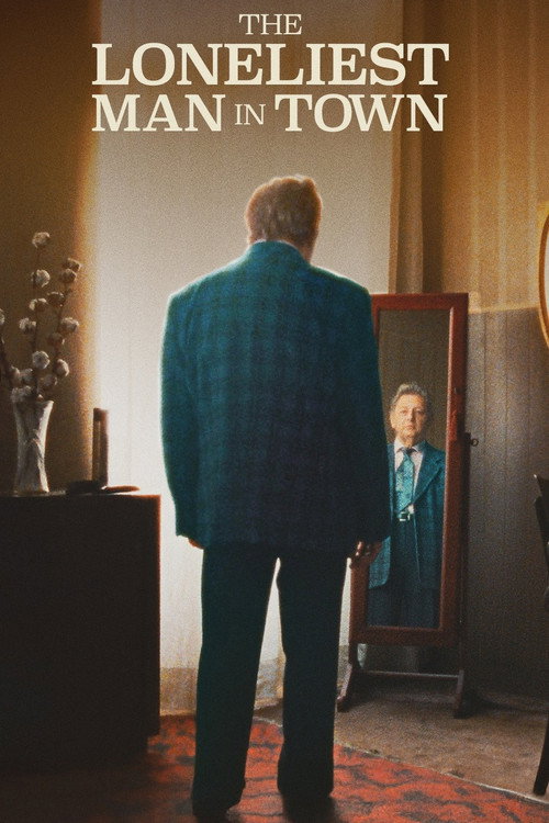 The Loneliest Man in Town Poster