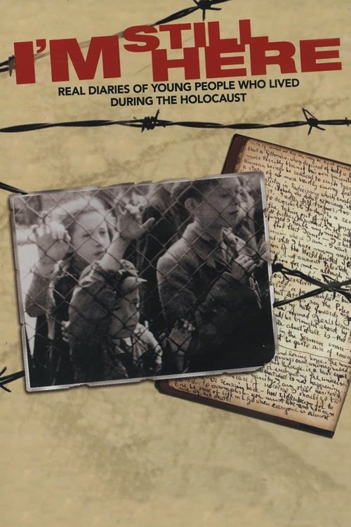 I’m Still Here: Real Diaries of Young People Who Lived During the Holocaust Poster