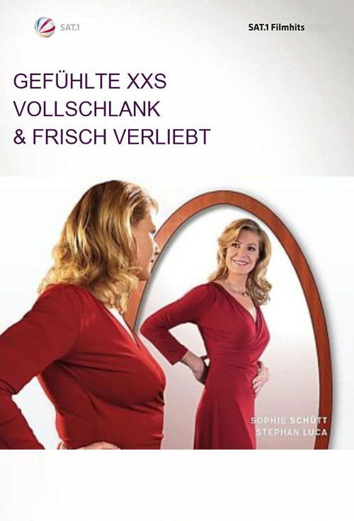 Gefühlte XXS - Vollschlank & frisch verliebt Poster