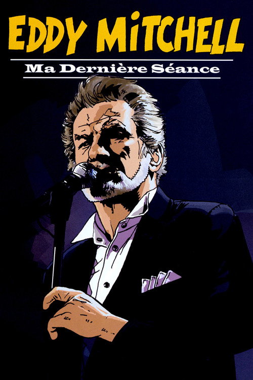Eddy Mitchell: ma dernière séance Poster