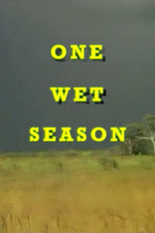 One Wet Season Poster