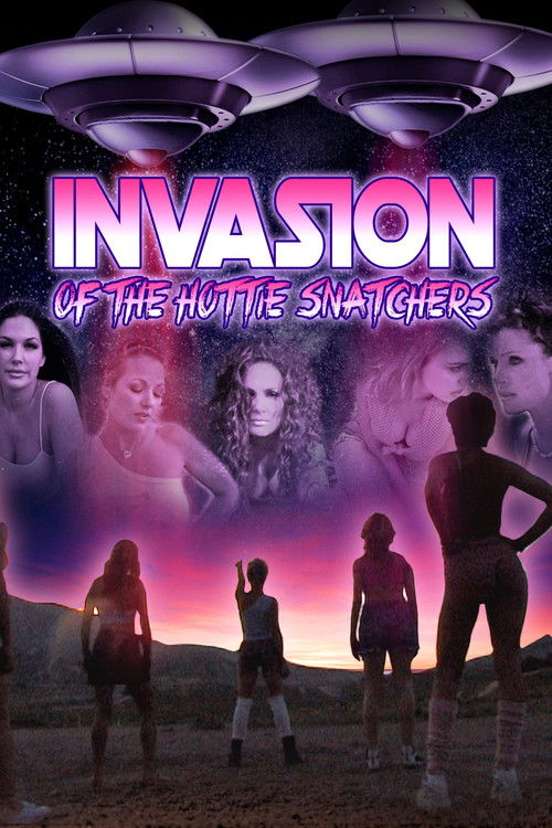 Invasion of the Hottie Snatchers Poster