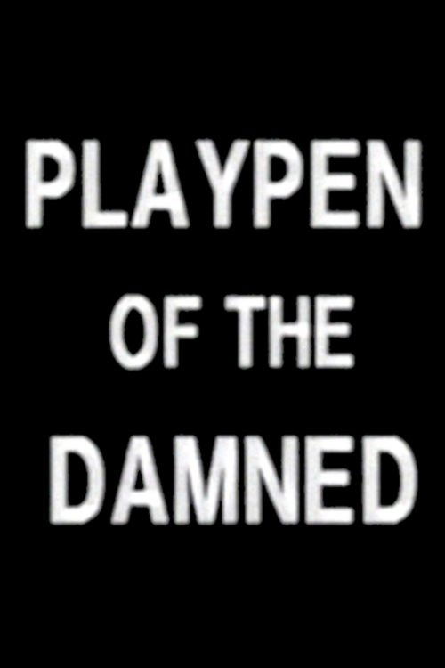 Playpen of the Damned Poster