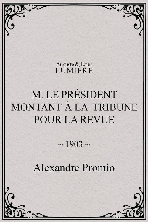 M. le président montant à la tribune pour la revue Poster
