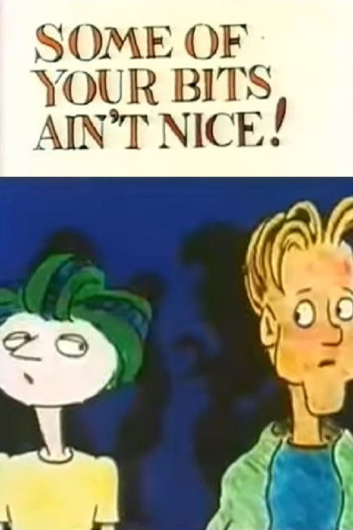 Some of Your Bits Ain't Nice! Poster