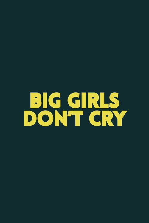 Big Girls Don't Cry Poster