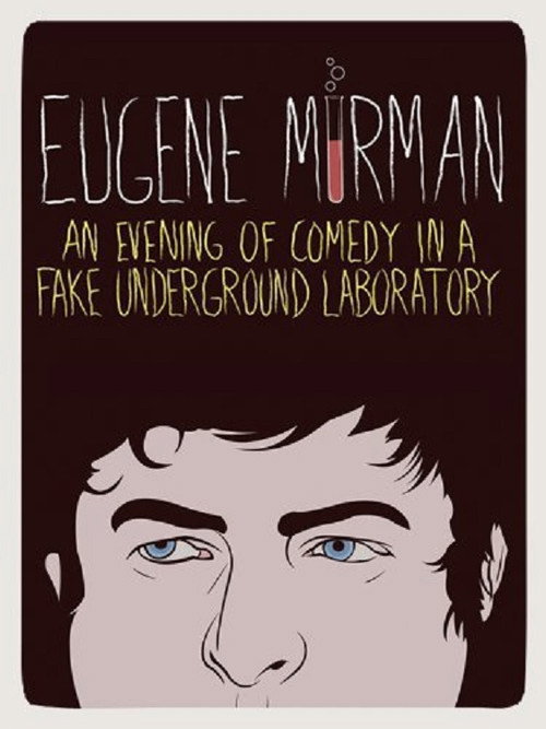 Eugene Mirman: An Evening of Comedy in a Fake Underground Laboratory Poster