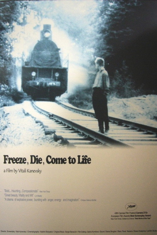 Freeze, Die, Come to Life Poster