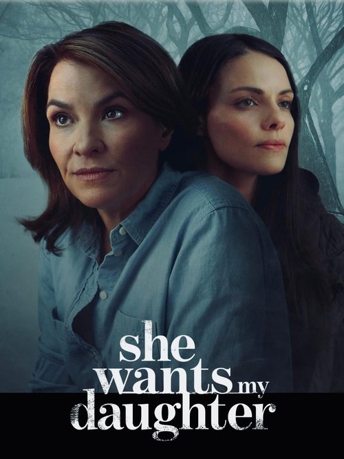She Wants My Daughter Poster