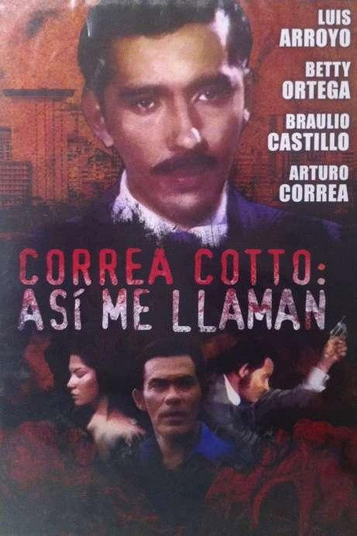 Correa Cotto: ¡así me llaman! Poster