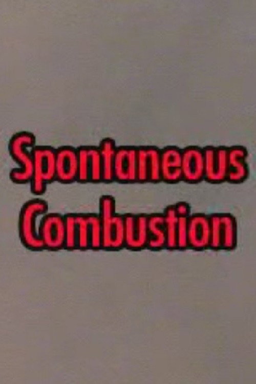 Spontaneous Combustion Poster