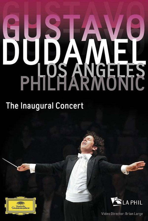 Gustavo Dudamel and the Los Angeles Philharmonic: The Inaugural Concert Poster