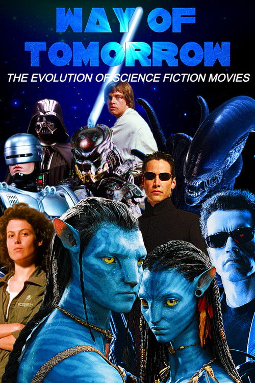 Way of Tomorrow: The Evolution of Science Fiction Movies Poster