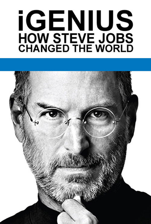 iGenius: How Steve Jobs Changed the World Poster