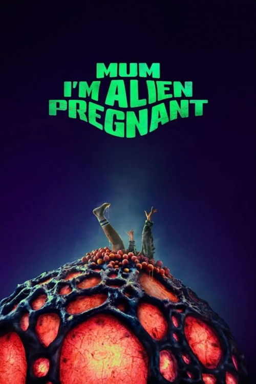 Mum, I'm Alien Pregnant Poster