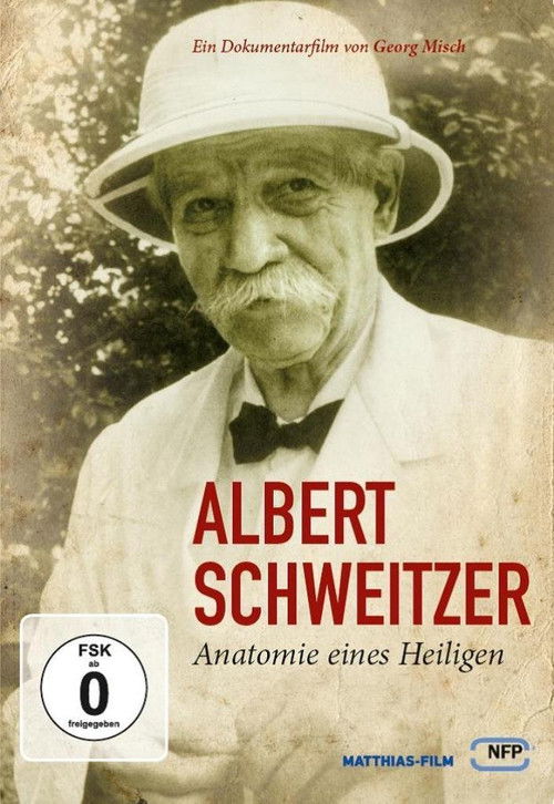 Albert Schweitzer - Anatomie eines Heiligen Poster