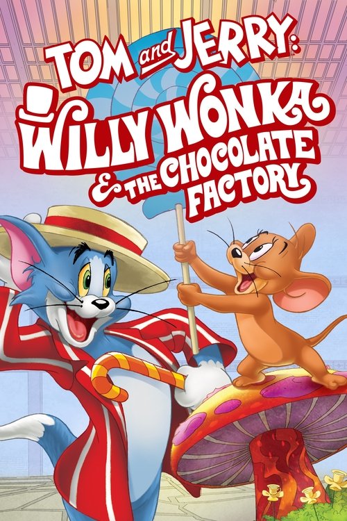 Tom and Jerry: Willy Wonka & the Chocolate Factory Poster