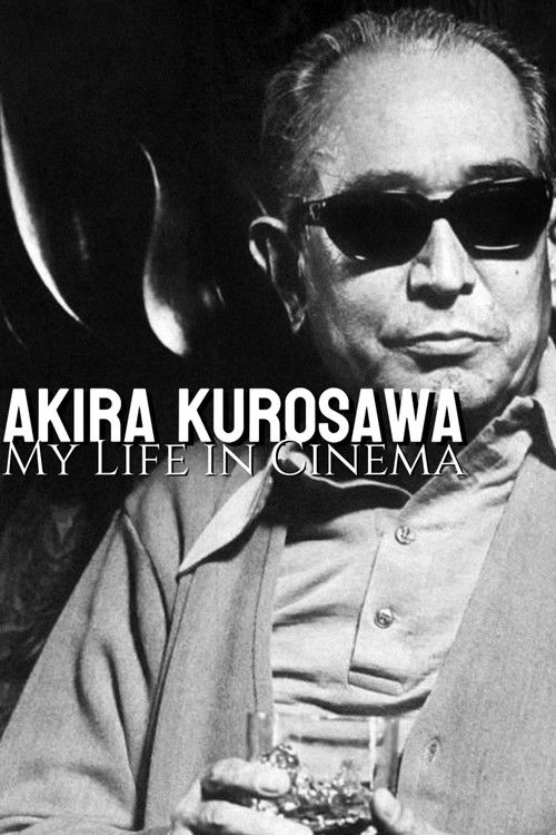 Akira Kurosawa: My Life in Cinema Poster