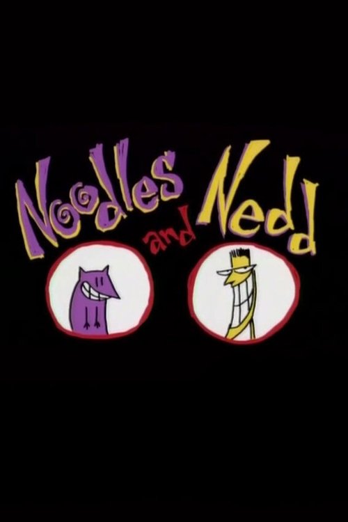 Noodles and Nedd Poster