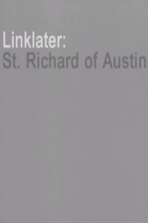 Linklater: St. Richard of Austin Poster
