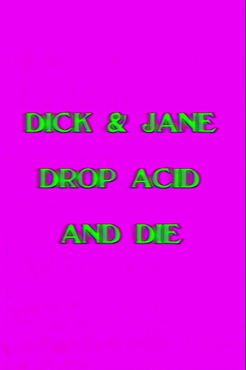 Dick and Jane Drop Acid and Die Poster