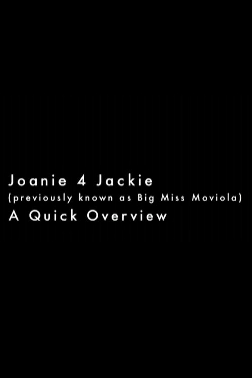 Joanie 4 Jackie: A Quick Overview Poster