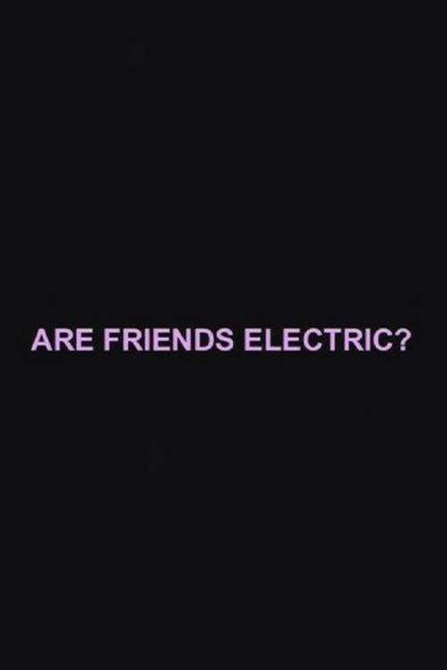 Are Friends Electric? Poster