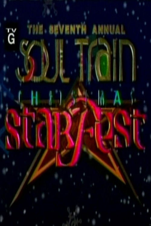 The 7th Annual Soul Train Christmas Starfest Poster